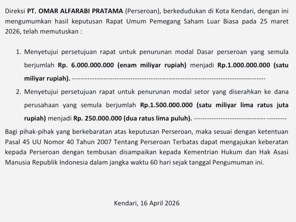 PENGUMUMAN PENGURANGAN MODAL PT. OMAR ALFARABI PRATAMA